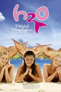 H2O - Plötzlich Meerjungfrau - Staffel 1