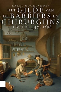 Het gilde van de barbiers en chirurgijns te Veere, 1475-1798