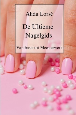 De Ultieme Nagelgids