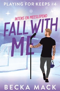 Playing for keeps 4 - Fall with me