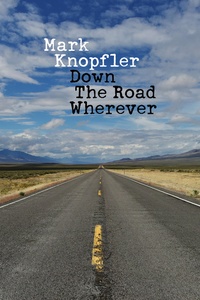 Down The Road Wherever (Deluxe)