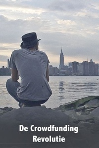 De Crowdfunding Revolutie
