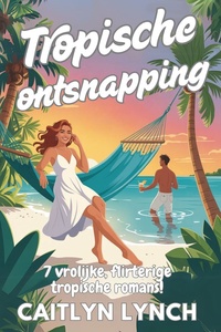 Tropische Ontsnapping 8 - Tropische ontsnapping