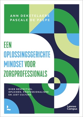 Een oplossingsgerichte mindset voor zorgprofessionals