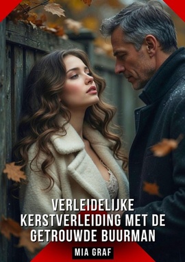 Verleidelijke Kerstverleiding met de Getrouwde Buurman