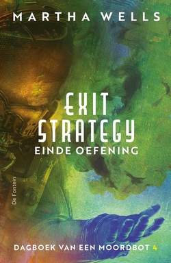 Dagboek van een Moordbot 4 - Exit Strategy