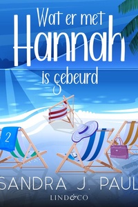 Wat er met Hannah is gebeurd