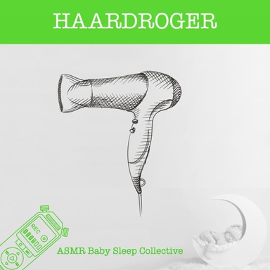 Haardroger - ASMR-Sound for your Baby to Sleep