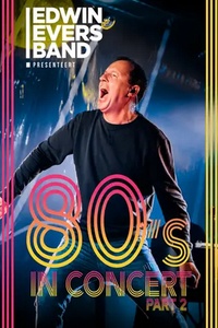 Edwin Evers Band: 80's In Concert Part 2