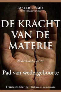 Matericismo 1 - De kracht van de materie