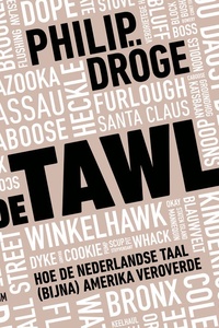 De Tawl: Hoe de Nederlandse taal (bijna) Amerika veroverde