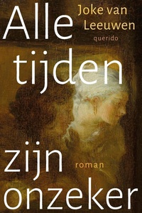 Alle tijden zijn onzeker