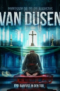 Van Dusen, Folge 51: Barfuß in den Tod (ungekürzt)