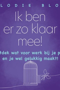 Ik ben er zo klaar mee!