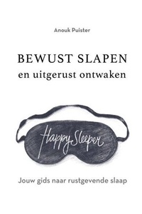 Bewust slapen en uitgerust ontwaken