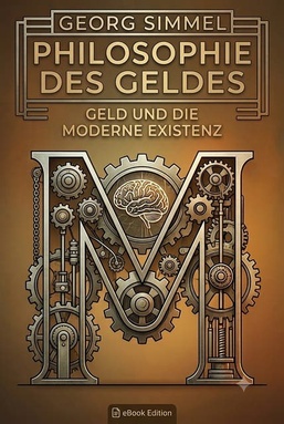 Philosophie des Geldes: Geld und die moderne Existenz