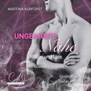 Ungeahnte Nähe: Robin und Luis