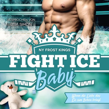 NY Frost Kings: Fight Ice Baby: Wenn die Liebe das Eis zum Beben bringt