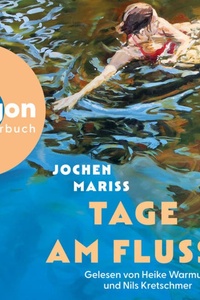 Tage am Fluss (Ungekürzte Lesung)