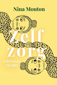 Zelfzorg is het begin van alles