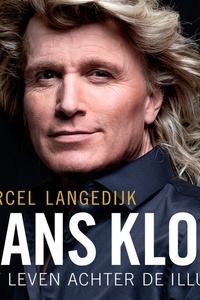 Hans Klok: Het leven achter de illusie