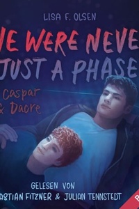 We were never just a phase - Tannstein-Reihe, Band 3 (Ungekürzt)