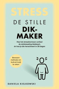 Stress: de stille dikmaker