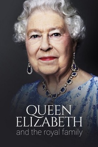 Queen Elizabeth and The Royal Family