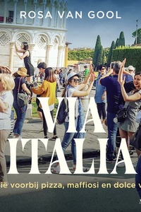 Via Italia: Italië voorbij pizza, maffiosi en dolce vita