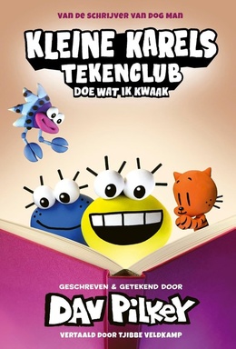 Kleine Karels Tekenclub - Kleine Karels tekenclub 5 - Doe wat ik kwaak
