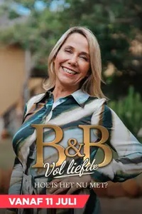 B&B Vol Liefde: Hoe Is Het Nu Met?