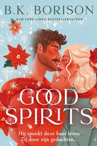 Good Spirits: Hij spookt door haar leven. Zij door zijn gedachten...