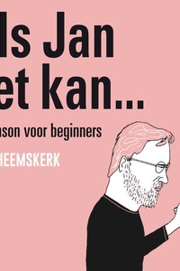 Als Jan het kan… Parkinson voor beginners