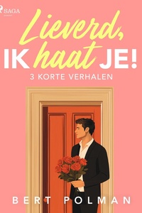 Lieverd, ik haat je!