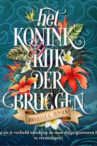 Het koninkrijk der bruggen: Wat als je verliefd wordt op de man die je gezworen had te vernietigen?