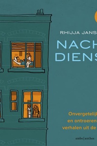 Nachtdienst: Onvergetelijke en ontroerende verhalen uit de zorg