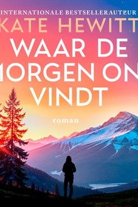 Waar de morgen ons vindt