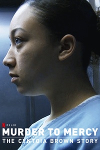 Murder to Mercy: The Cyntoia Brown Story