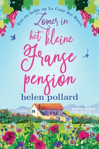 La Cour des Roses 3 - Zomer in het kleine Franse pension