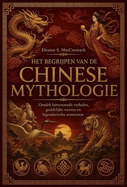 Het Begrijpen Van De Chinese Mythologie