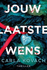 Jouw laatste wens: Iemand heeft Kerstin na jaren eindelijk gevonden. Nu verkeert haar gezin in groot gevaar.