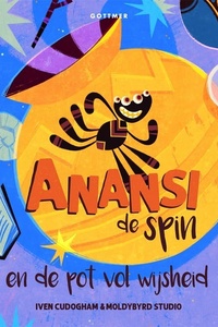 Anansi de spin en de pot vol wijsheid