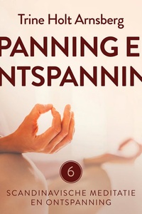 Scandinavische meditatie en ontspanning #6 - Spanning en ontspanning