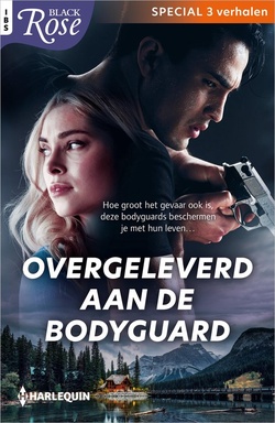 Black Rose 146 - Overgeleverd aan de bodyguard