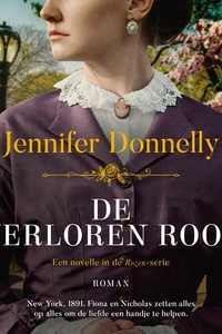 De verloren roos: New York, 1891. Fiona en Nicholas zetten alles op alles om de liefde een handje te helpen.