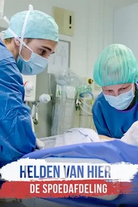 Helden Van Hier: De Spoedafdeling