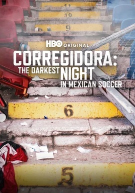 Corregidora: The Darkest Night in Mexican Soccer