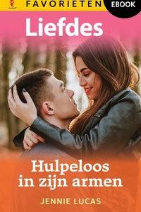 Liefdes Favorieten 821 - Hulpeloos in zijn armen