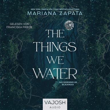 The Things We Water: Das Geheimnis um Blackrock