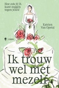 Ik trouw wel met mezelf